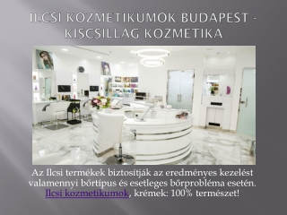 Ilcsi kozmetikumok Budapest - Kiscsillag Kozmetika