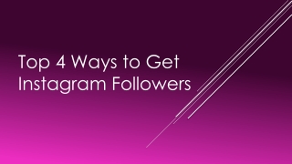 Top 4 ways to get Instagram followers