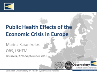 Public Health Effects of the Economic Crisis in Europe