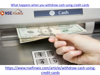 What happens when you withdraw cash using credit cards