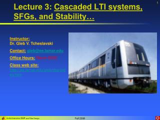 Lecture 3: Cascaded LTI systems, SFGs, and Stability…