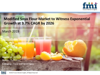 Modified Soya Flour Market to Witness Exponential Growth at 3.7% CAGR by 2026