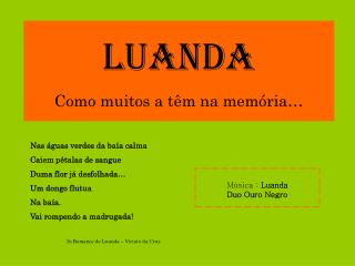 LUANDA Como muitos a têm na memória…