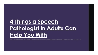 4 Things a Speech Pathologist in Adults Can Help You With