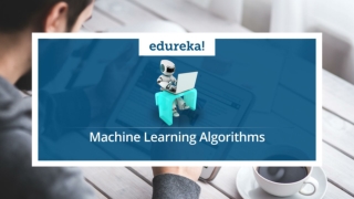Machine Learning Algorithms | Machine Learning Tutorial | Data Science Tutorial | Edureka