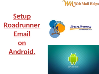 Setup Roadrunner Email on android.