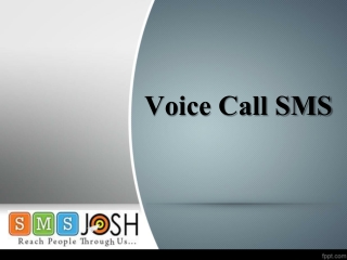 Voice Call SMS, Bulk Voice Calls, Voice SMS – SMSjosh