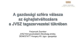 A gazdasági szféra válasza az éghajlatváltozásra a JVSZ tagszervezetei tükrében