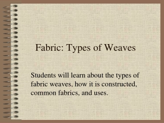 Fabric: Types of Weaves