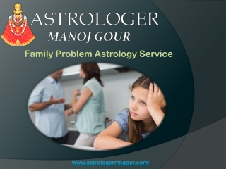 Family Problems Solution Specialist - ( 91-9660222368) - Astrologer MK Gour Ji