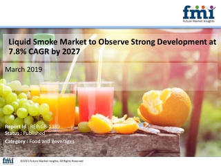 Liquid Smoke Market to Perceive Substantial Growth of US$ 150,000 Mn During 2017-2027