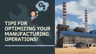 Tips for Optimizing Your Manufacturing Operations