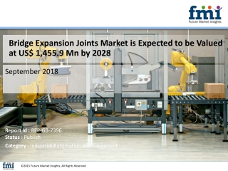 Bridge Expansion Joints Market To Register a CAGR 5.5% During 2018-2028