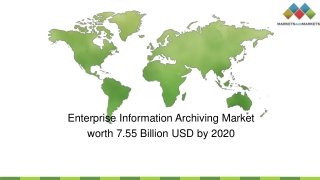 Enterprise Information Archiving Market Size, Trends & Forecasts 2020 | MarketsandMarkets™