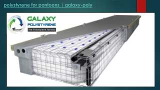 Polystyrene for pontoons galaxy-poly