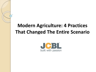Modern Agriculture: 4 Practices That Changed The Entire Scenario