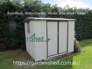 EasyShed, Absco Garden Sheds, Bike Shed Online- Gardenshed.com.au