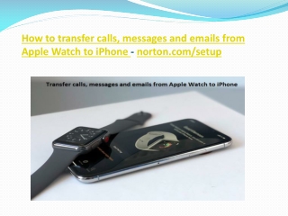 How to transfer calls, messages and emails from Apple Watch to iPhone