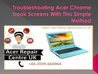 Troubleshooting Acer Chrome book Screens With This Simple Method