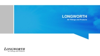 Longworth - Leading Supplier of Precision Quality Air-Fittings.