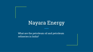 What are the petroleum oil and petroleum refineries in India