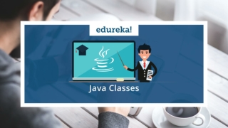 Java Classes | Java Tutorial for Beginners | Java Classes and Objects | Java Training | Edureka