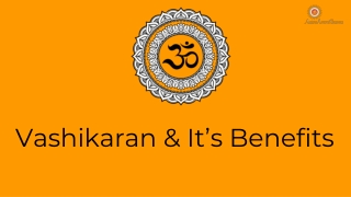Vashikaran & It’s Benefits