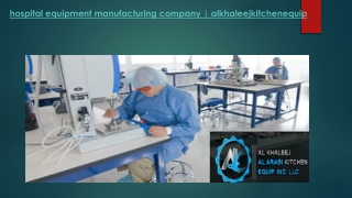 Hospital equipment manufacturing company alkhaleejkitchenequip