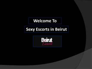 Hire Independent and Friendly Beirut Models for Enjoyment