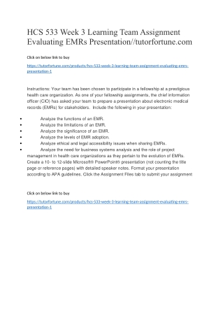 HCS 533 Week 3 Learning Team Assignment Evaluating EMRs Presentation//tutorfortune.com