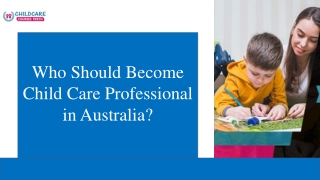 Reasons For Becoming a Childcare Professional in Australia