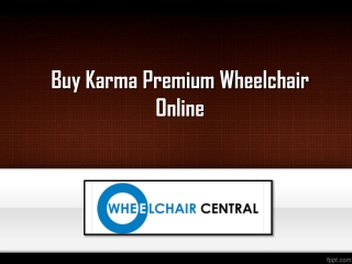 Buy Premium Lightweight Wheelchair, Buy Karma Premium Wheelchair Online – Wheelchair Central