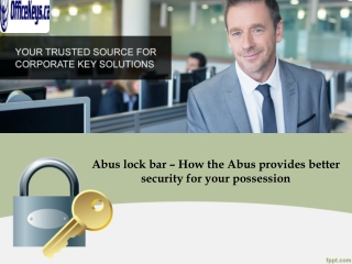 Abus lock bar – How the Abus provides better security for your possession