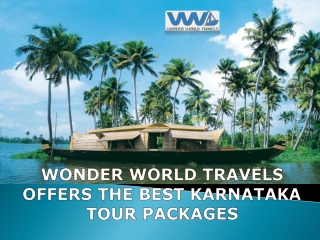 WONDER WORLD TRAVELS OFFERS THE BEST KARNATAKA TOUR PACKAGES
