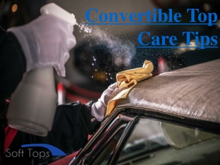 Convertible top care tips