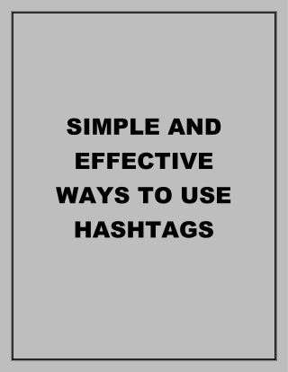 Simple and effective ways to use hashtags