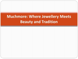 Muchmore: Where Jewellery Meets Beauty and Tradition