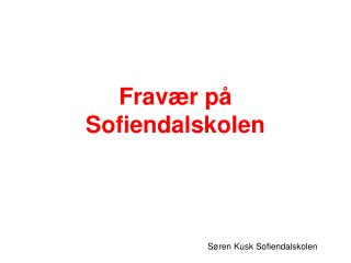 Fravær på Sofiendalskolen