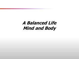 Balanced Life - Mind and Body