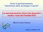 La sperimentazione clinica dei dispositivi medici: ruolo dei Comitati Etici