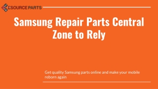 Samsung Repair Parts Central Zone to Rely