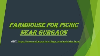 Farmhouse for picnic near Gurgaon