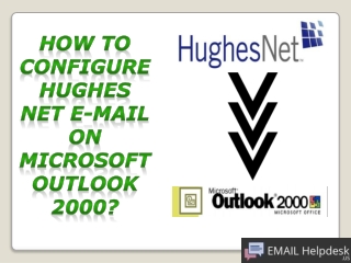 How to set up Hughes Net E-mail On Microsoft Outlook 2000?