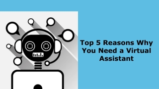 Top 5 Reasons Why You Need a Virtual Assistant