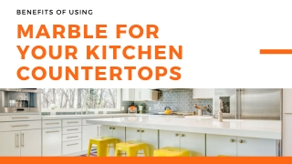 Benefits of Using Marble for Your Kitchen Countertops