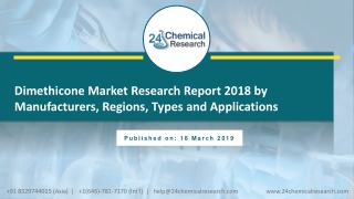 Dimethicone Market Research Report 2018 by Manufacturers, Regions, Types and Applications