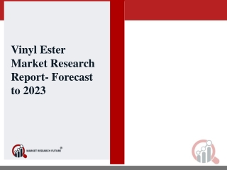 Vinyl Ester Market 2018 Global Market Challenge, Driver, Trends & Forecast to 2023