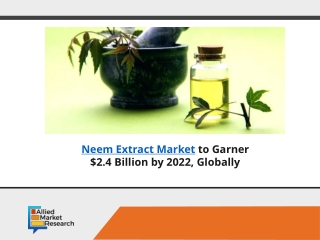 Neem Extract Market to Show $2.04 Billion by 2022