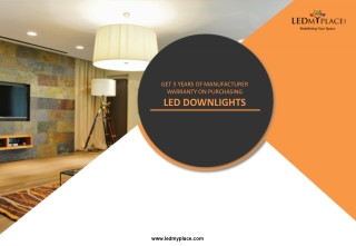 Get 5 Years of Manufacturer Warranty on Buying LED Downlights