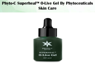 Phyto-C Superheal™ O-Live Gel By Phytoceuticals Skin Care